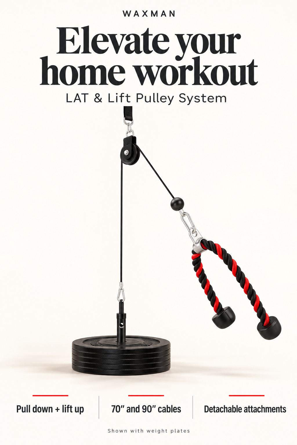 Ivory portrait infographic with the headline “Elevate your home workout.” A black pulley and cable connect a loading pin with weight plates to a red-and-black triceps rope. Three feature captions highlight pull down and lift up, 70-inch and 90-inch cables, and detachable attachments.